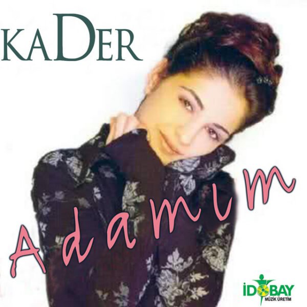 Kader Adamım