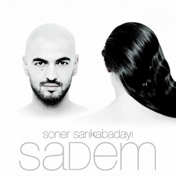 Soner Sarıkabadayı Sadem
