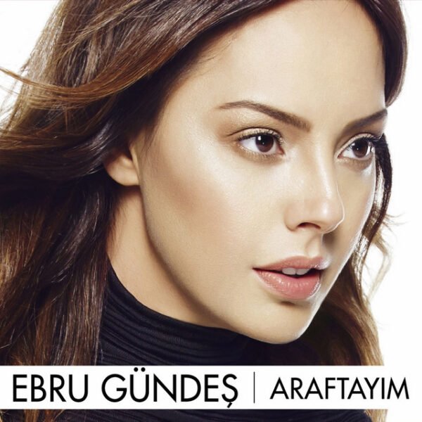 Ebru Gündeş Araftayım