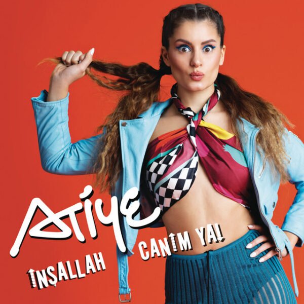 Atiye İnşallah Canım Ya