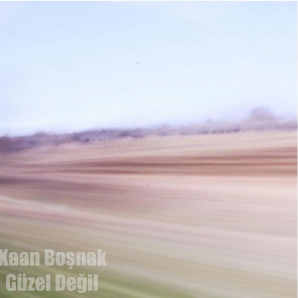 Kaan Boşnak Güzel Değil