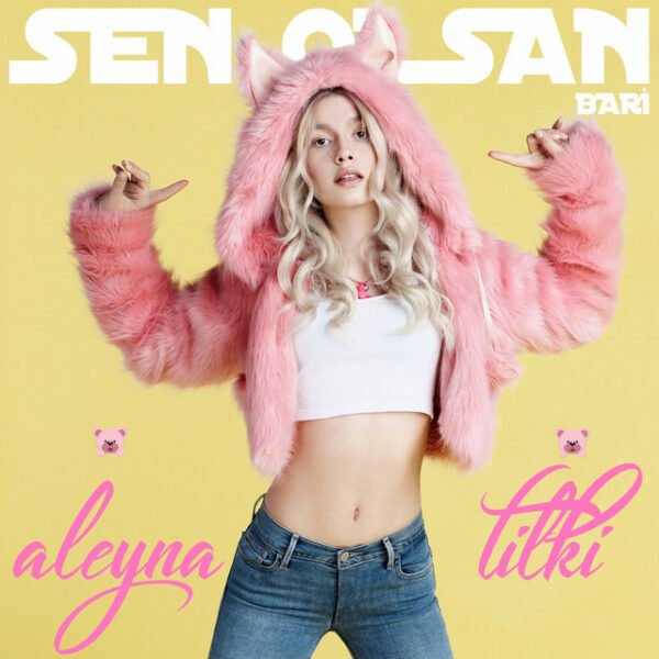 Aleyna Tilki Sen Olsan Bari
