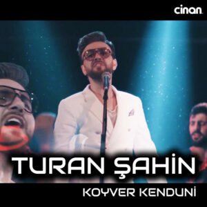 Turan Şahin Koyver Kenduni