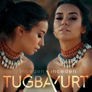 Tuğba Yurt İnceden İnceden
