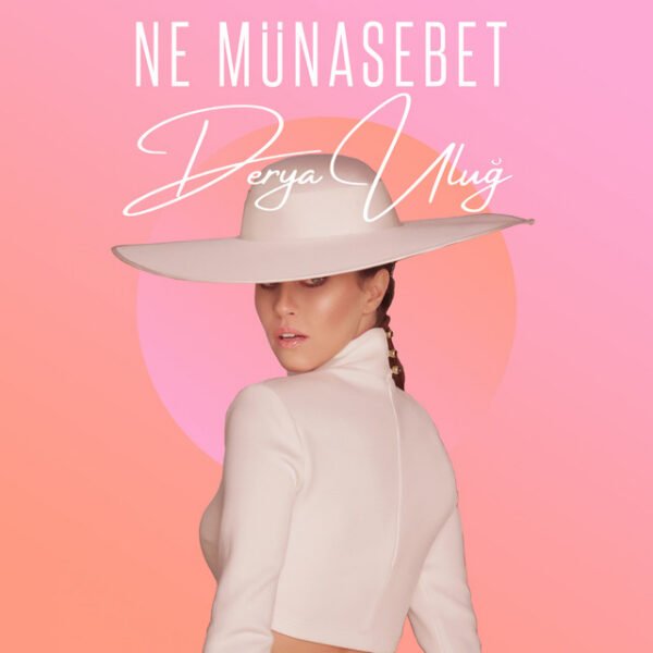 Derya Uluğ Ne Münasebet