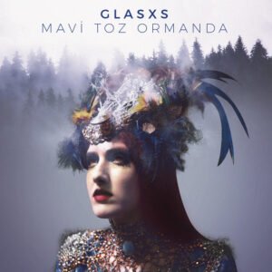 Glasxs Başka Bir Dünya Yok