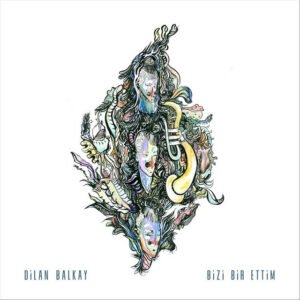 Dilan Balkay Bizi Bir Ettim