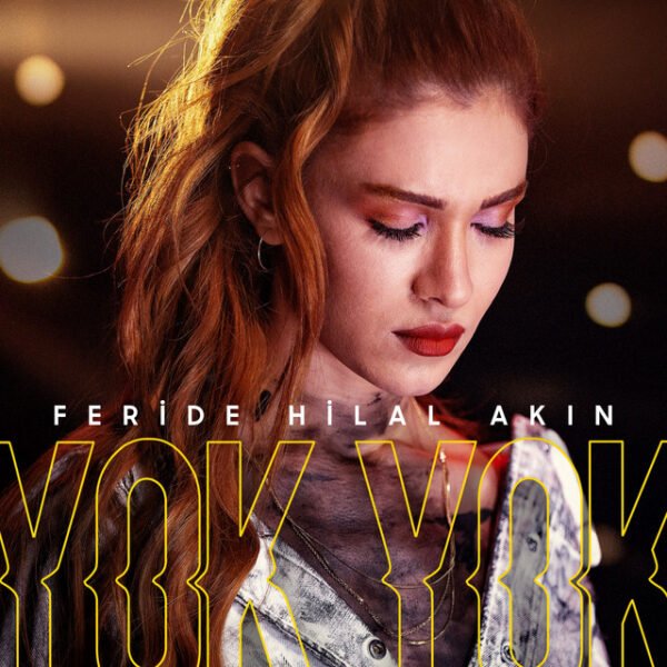 Feride Hilal Akın Yok Yok