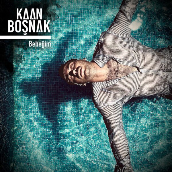 Kaan Boşnak Bebeğim