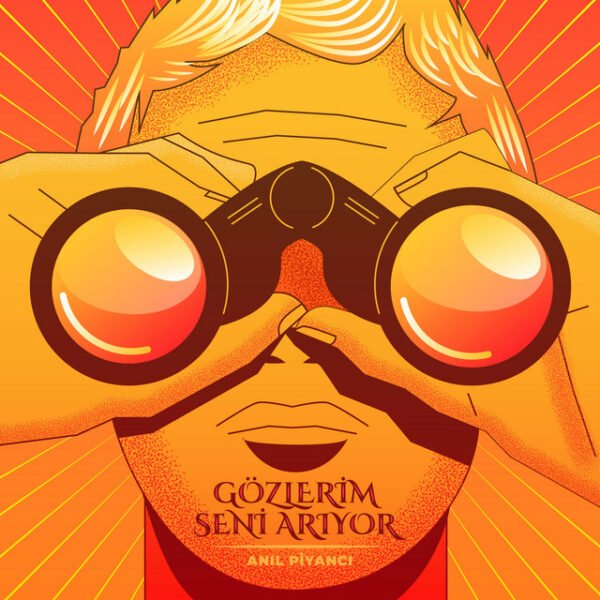 Anıl Piyancı Gözlerim Seni Arıyor